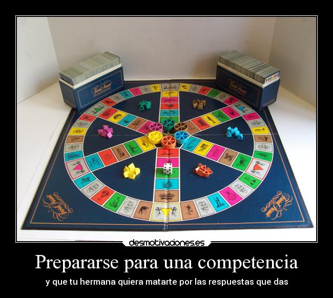 Prepararse para una competencia - y que tu hermana quiera matarte por las respuestas que das