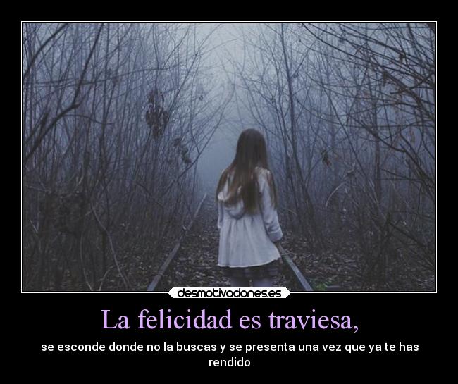 La felicidad es traviesa, - 