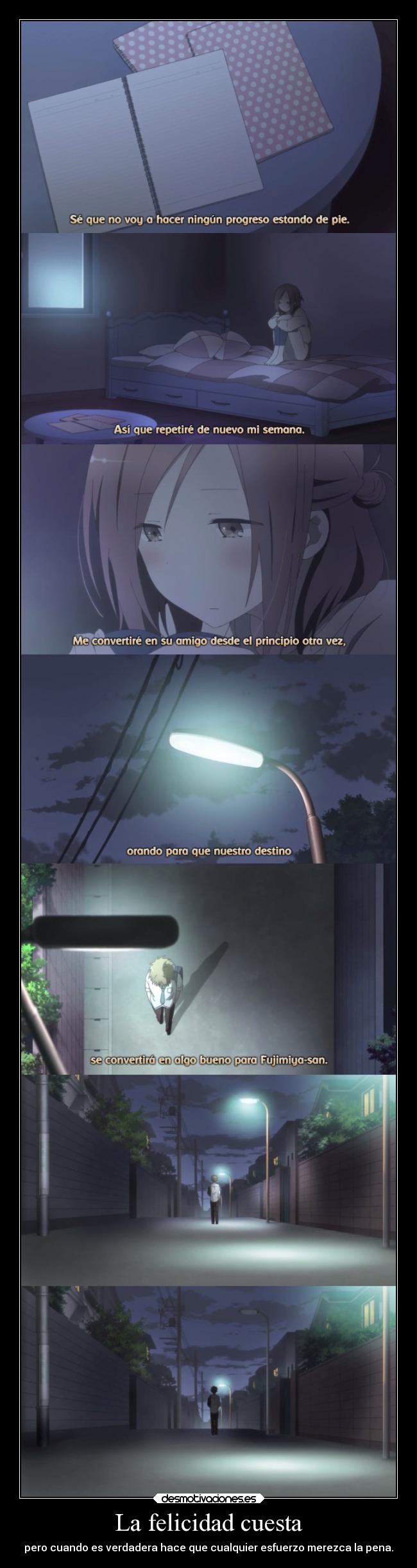 La felicidad cuesta - pero cuando es verdadera hace que cualquier esfuerzo merezca la pena.