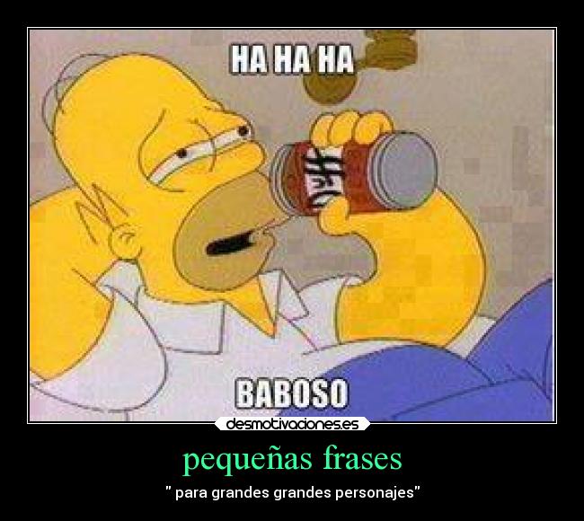 pequeñas frases -  para grandes grandes personajes