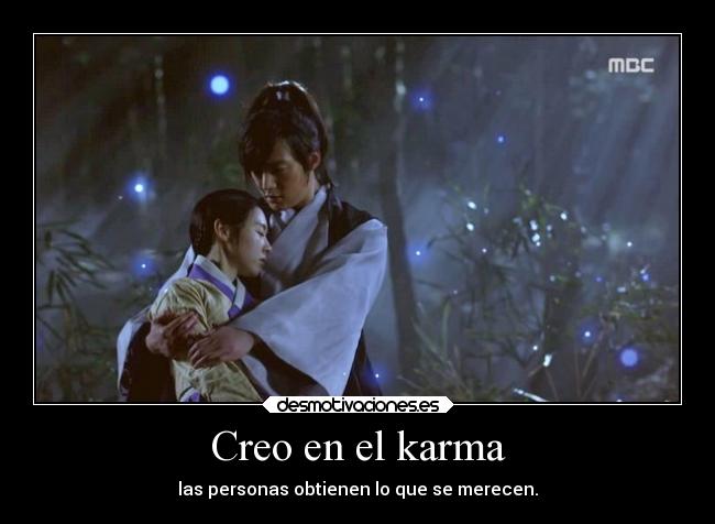 Creo en el karma -