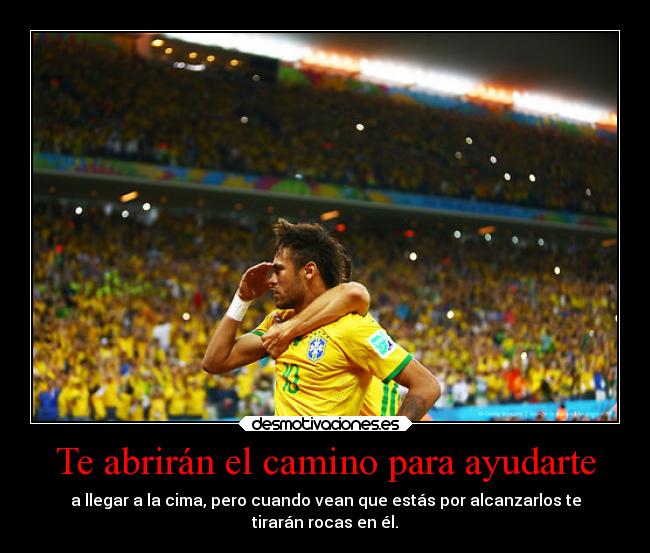 carteles frases kendizzzle mundial brasil 2014 mypukerainbows theshinyshadow camino abrir cerrar rocas red desmotivaciones