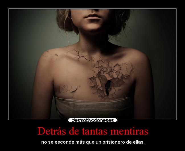 Detrás de tantas mentiras -