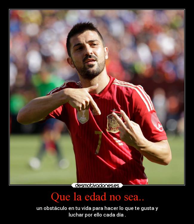 Que la edad no sea.. - un obstáculo en tu vida para hacer lo que te gusta y
luchar por ello cada día .
