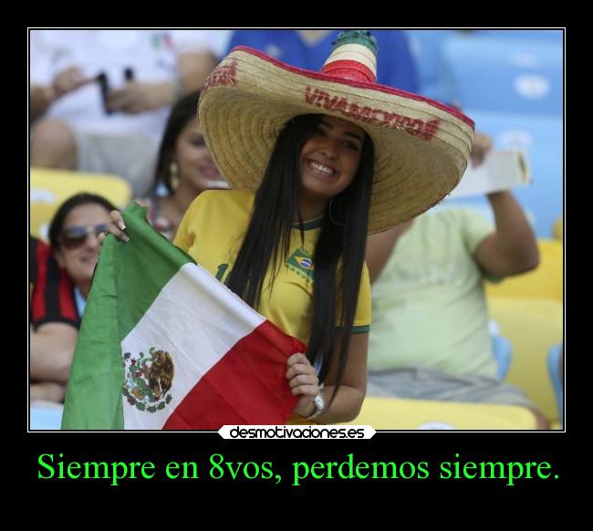 Siempre en 8vos, perdemos siempre. - 