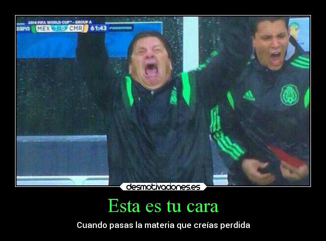 carteles futbol escuela mexico chiste mexicano brasil2014 materia reprobar desmotivaciones