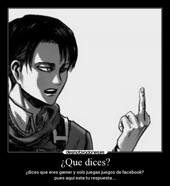 ¿Que dices? - ¿dices que eres gamer y solo juegas juegos de facebook?
pues aquí esta tu respuesta....