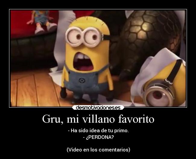 carteles graciosas gru villano favorito minions perdona desmotivaciones