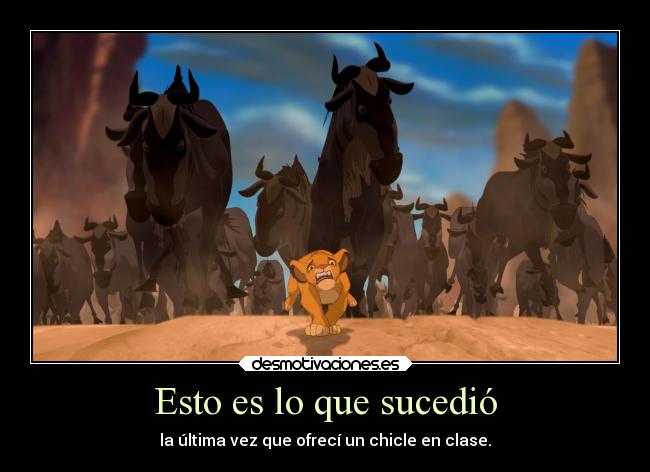 Esto es lo que sucedió - la última vez que ofrecí un chicle en clase.