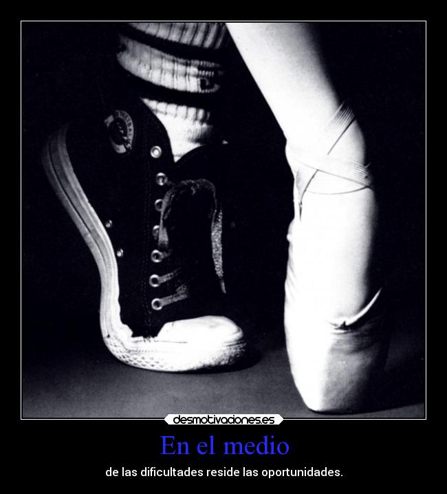En el medio - de las dificultades reside las oportunidades.
