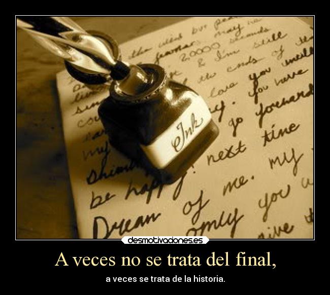 A veces no se trata del final, -