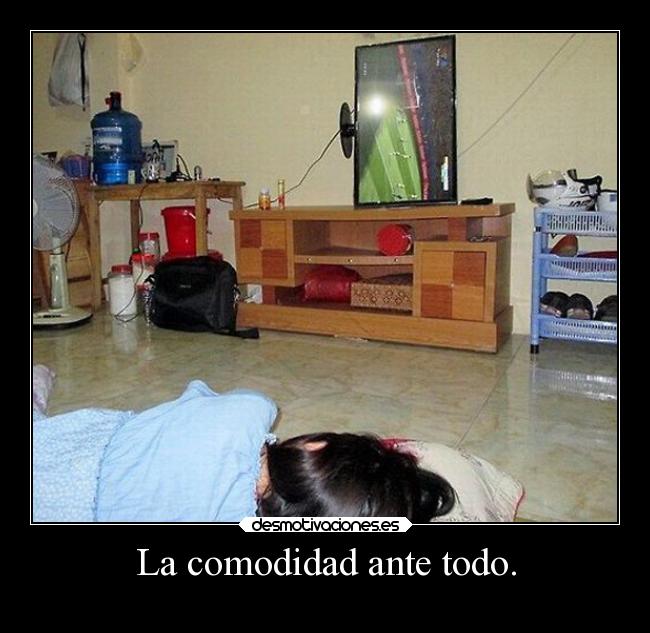 La comodidad ante todo. - 