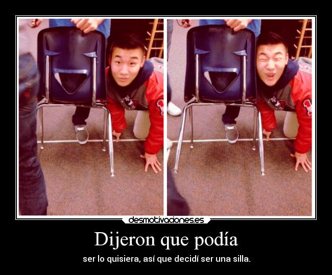 Dijeron que podía -