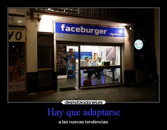 Hay que adaptarse -