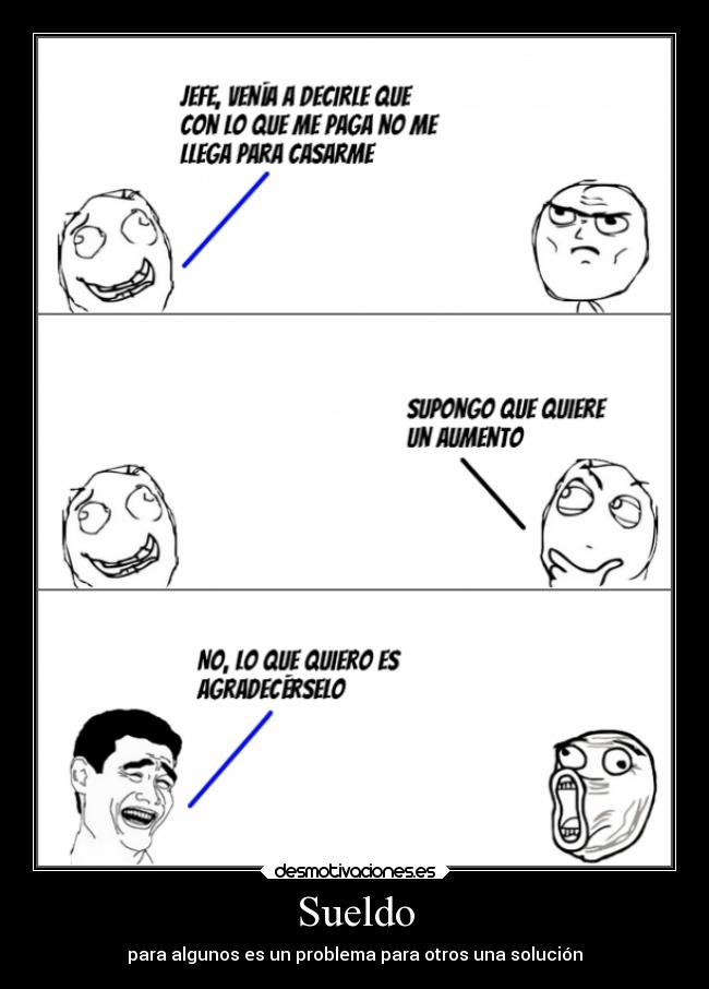 Sueldo - para algunos es un problema para otros una solución