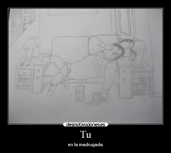 Tu - en la madrugada.