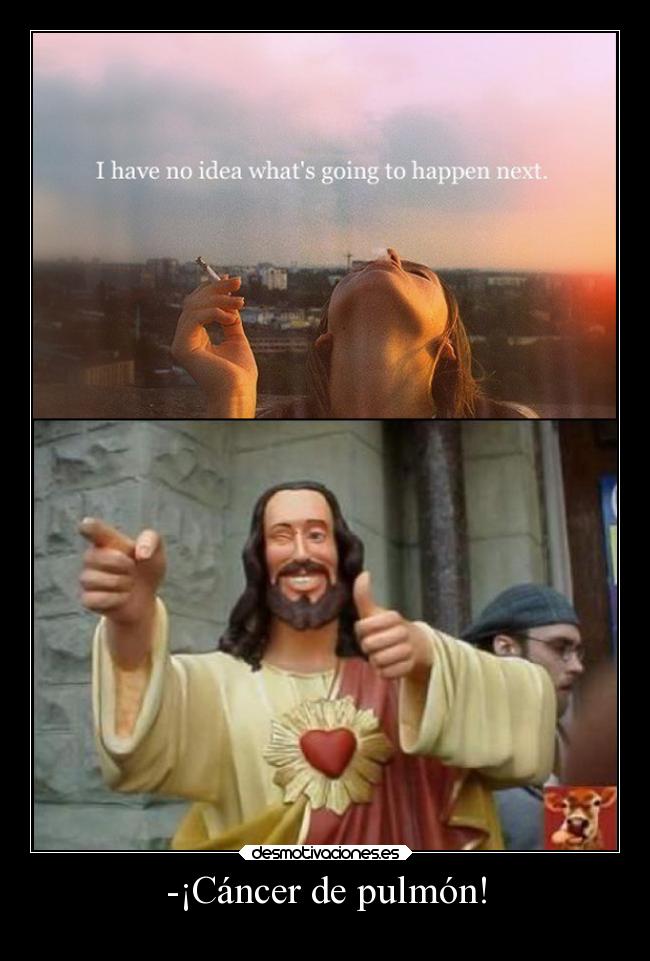 -¡Cáncer de pulmón! - 