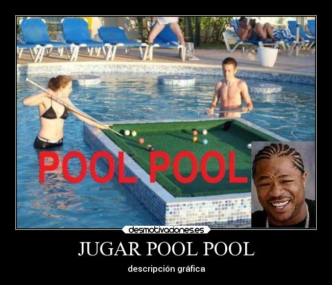 carteles humor jugar pool descripcion grafica piscina billar desmotivaciones