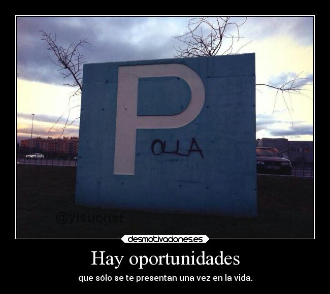 Hay oportunidades -