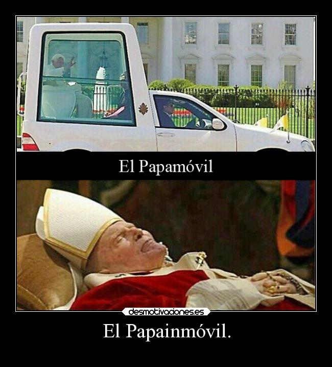 El Papainmóvil. - 