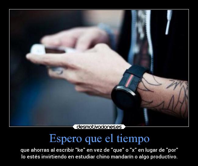 carteles humor risa tiempo chinomandarin estudiar escribir ortografia desmotivaciones