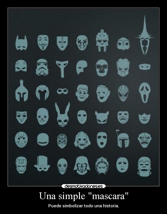 Una simple mascara - Puede simbolizar todo una historia.