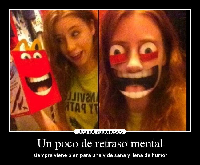 Un poco de retraso mental - 