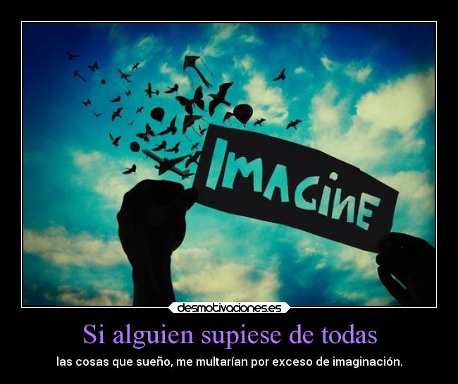 Si alguien supiese de todas -