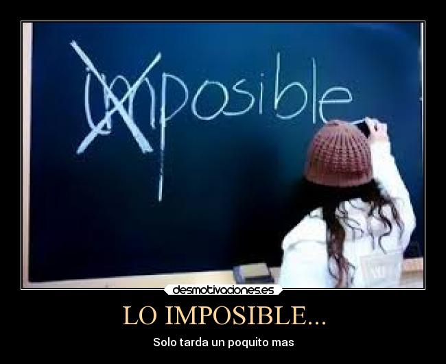 carteles imposible esperanza desmotivaciones