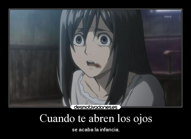 carteles infancia anime mikasa shingekikyojin ojos inocencia darsecuentadetodalamierda anarana anura desmotivaciones