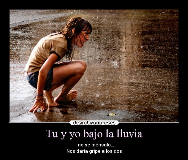 Tu y yo bajo la lluvia -