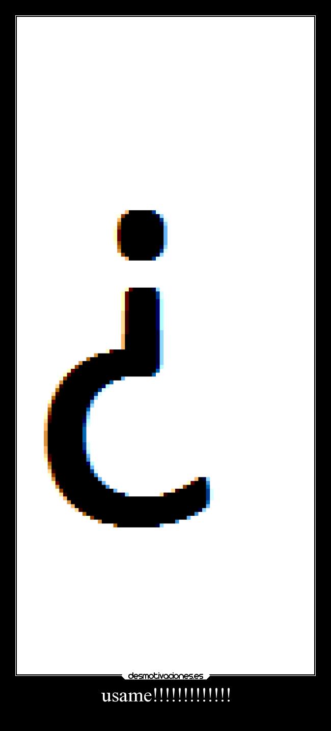 usame!!!!!!!!!!!!! -