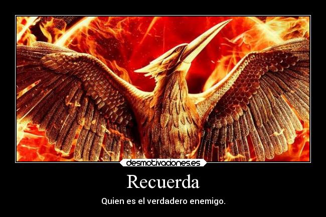 Recuerda - Quien es el verdadero enemigo.