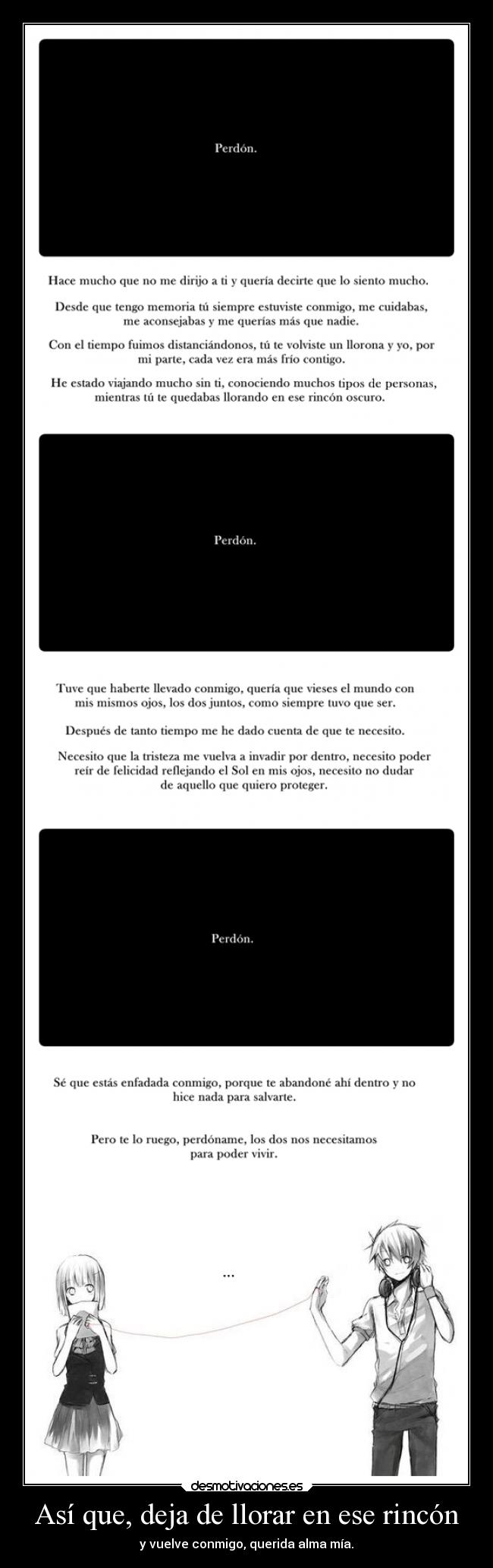 Así que, deja de llorar en ese rincón -