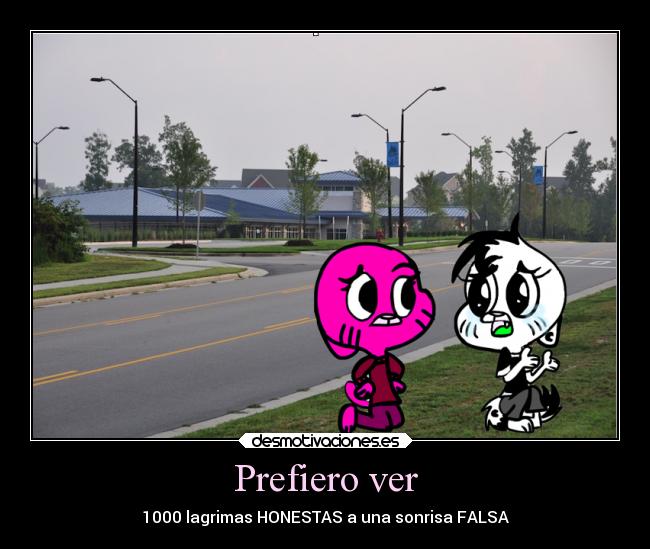 Prefiero ver - 1000 lagrimas HONESTAS a una sonrisa FALSA