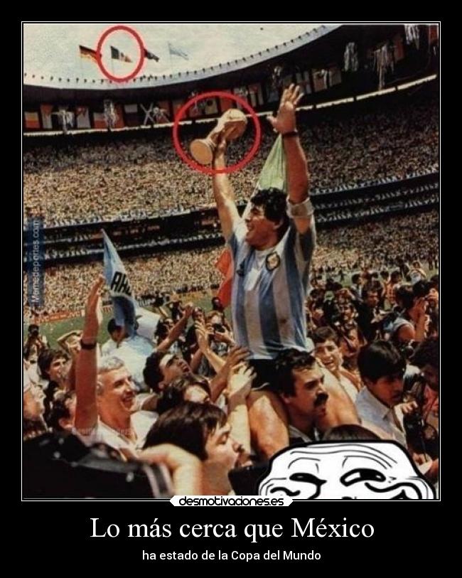 carteles mexico mexico mundo humor mundial copa del desmotivaciones