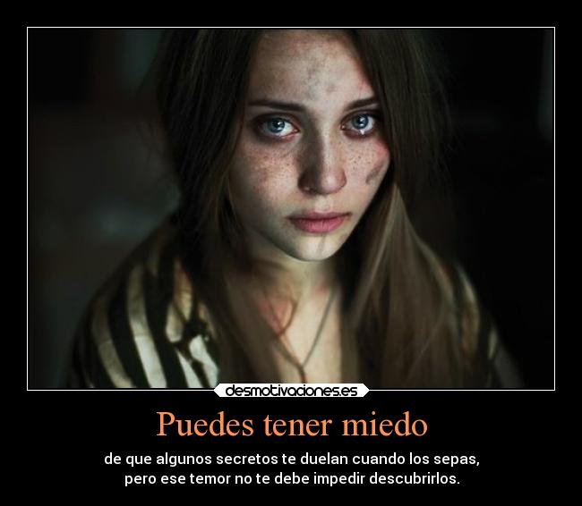 carteles miedo mentira verdad mientesmasquehablas laverdaddueleunavez tusmentirasduelentodoelrato desmotivaciones