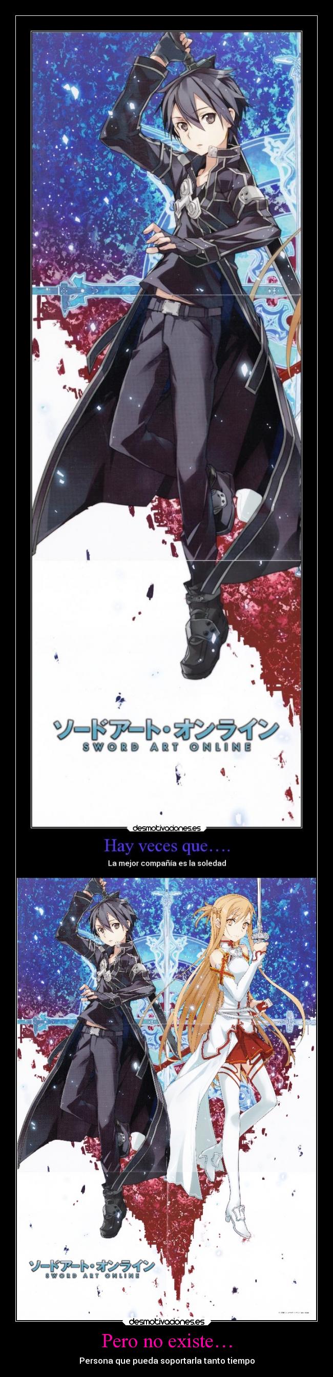 Pero no existe… - Persona que pueda soportarla tanto tiempo