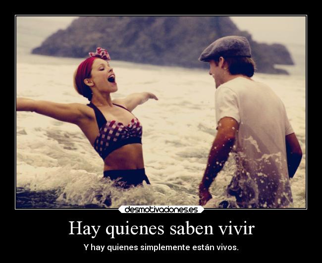 Hay quienes saben vivir - 