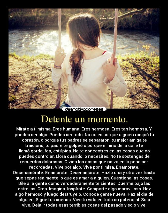 Detente un momento. - 