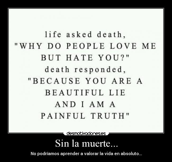 Sin la muerte... -