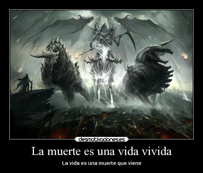 La muerte es una vida vivida - 