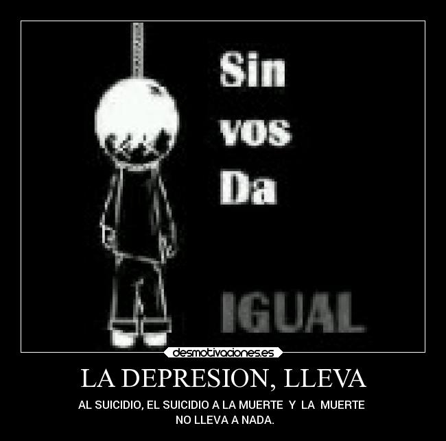LA DEPRESION, LLEVA - 