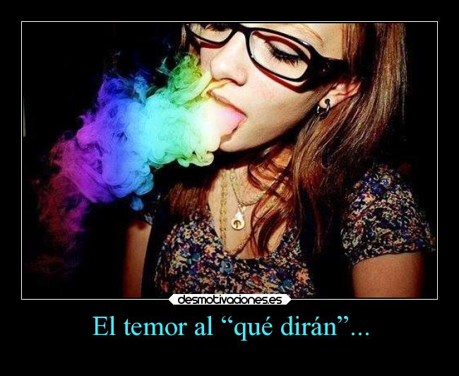 El temor al “qué dirán”... -