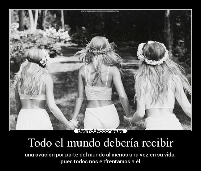 Todo el mundo debería recibir -