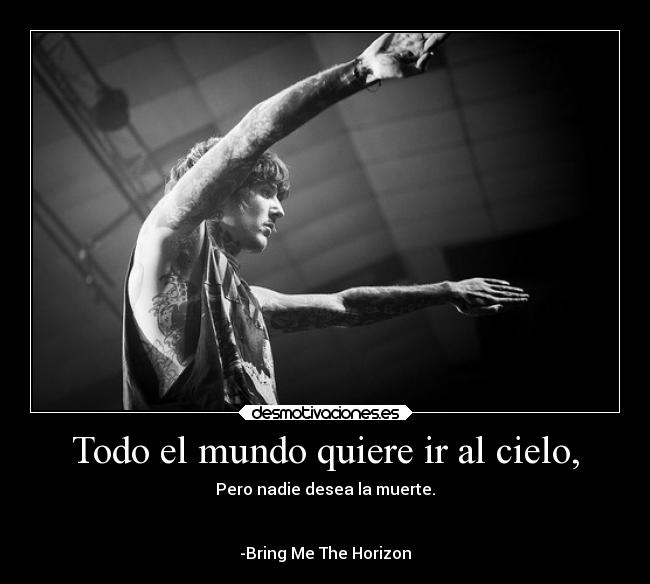 Todo el mundo quiere ir al cielo, - 