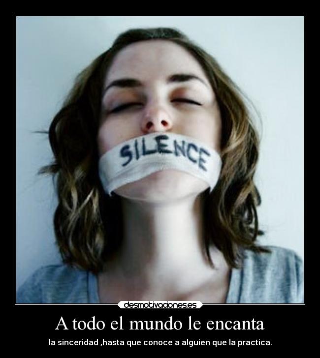 carteles mundo silencio libertad dolor confianza alma desmotivaciones