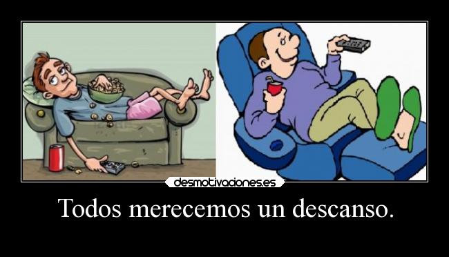 carteles mundo todo merece descanso desmotivaciones