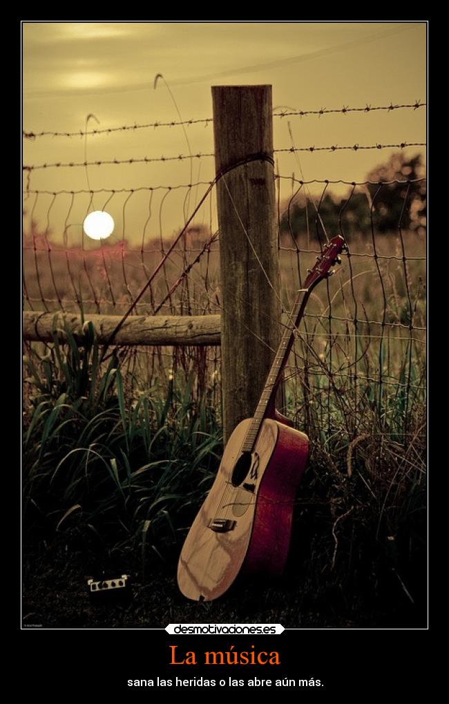 La música - sana las heridas o las abre aún más.