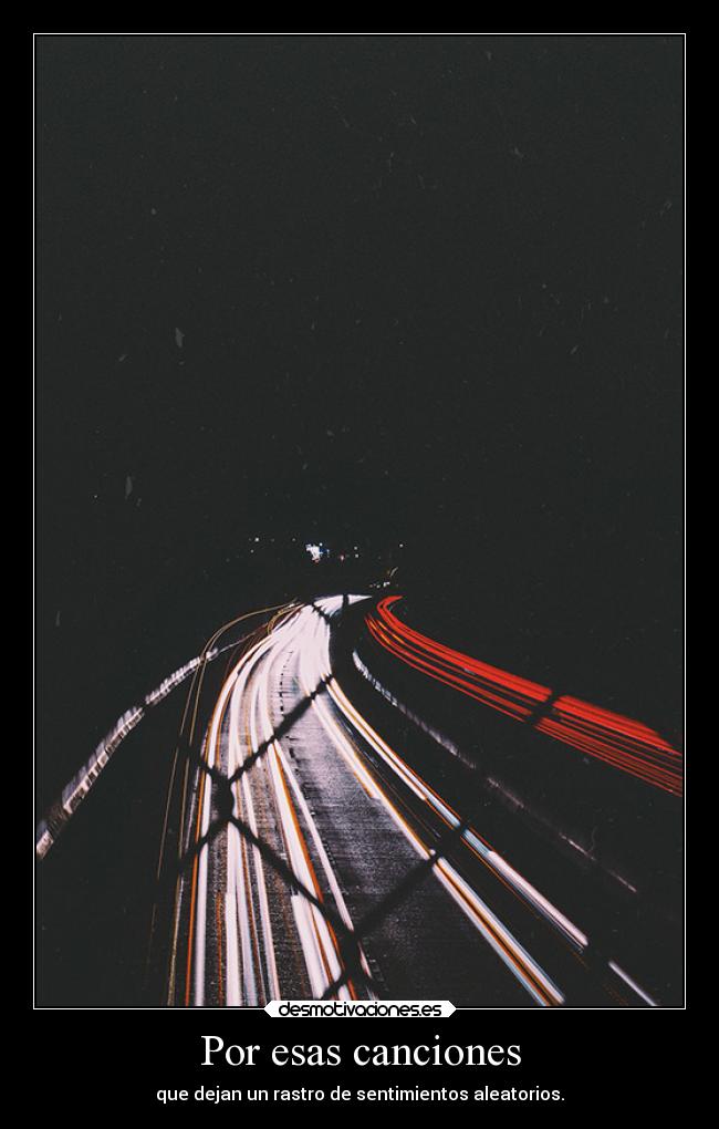 carteles musica carretera manta rastro luces lightrails desmotivaciones